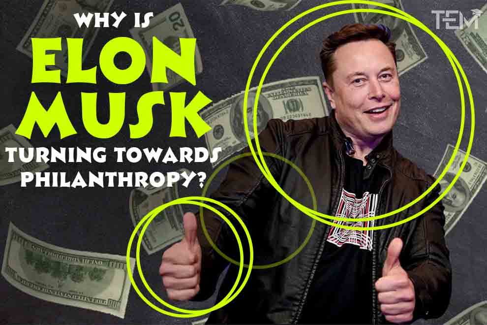 Elon Musk turning towards Philanthropy