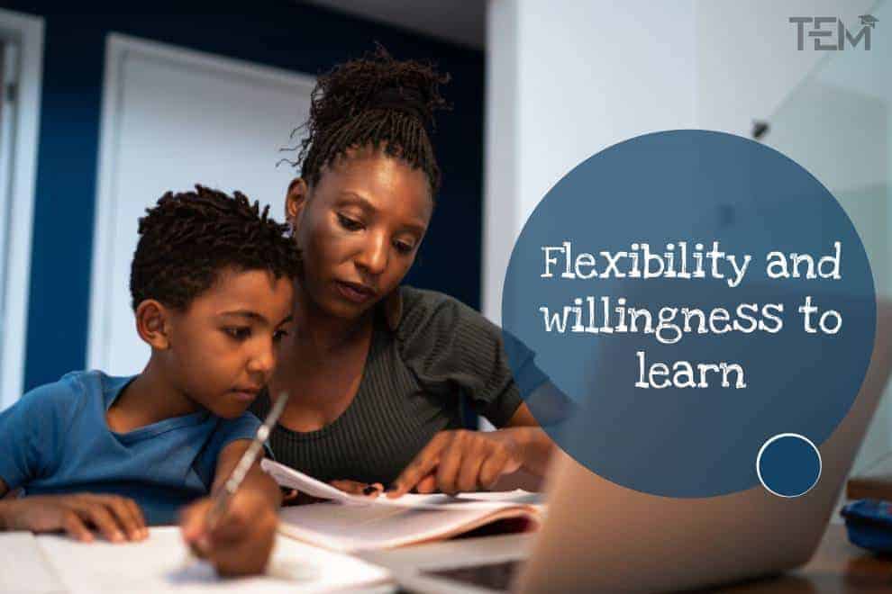 Flexibility and willingness to learn