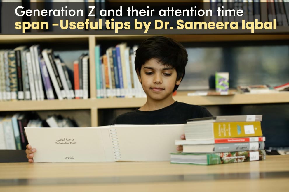 generation-z-and-their-attention-time-span-useful-tips-by-dr-sameera-iqbal