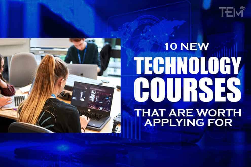 10 New Technology Courses that are Worth Applying For