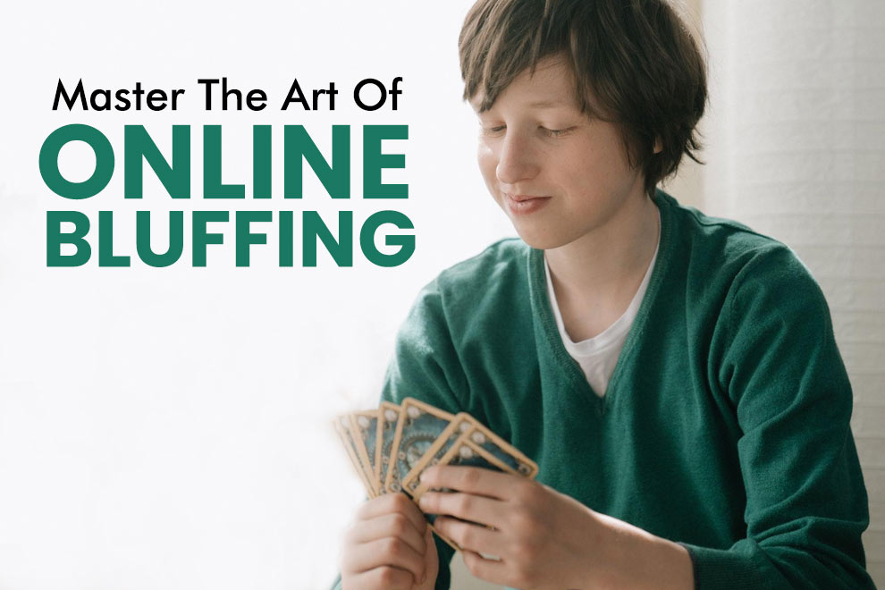the-art-of-Online-Bluffing